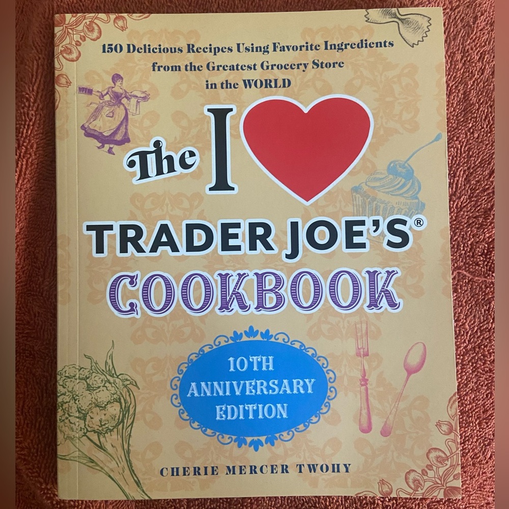 6/$12 Trader Joe's Cookbook 10th Anniversary Edition